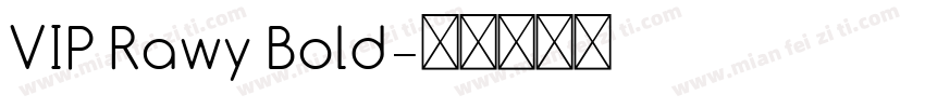 VIP Rawy Bold字体转换